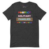 MilPride Protect Military Families LGBTQ+ - Short-Sleeve Unisex T-Shirt